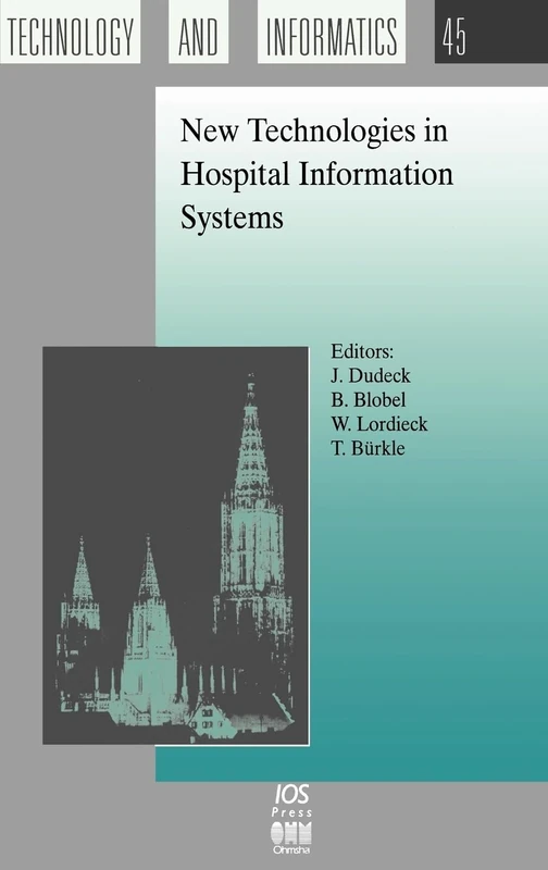 New Technologies in Hospital Information Systems: v. 45 (Studies in Health Technology and Informatics) - Image 1