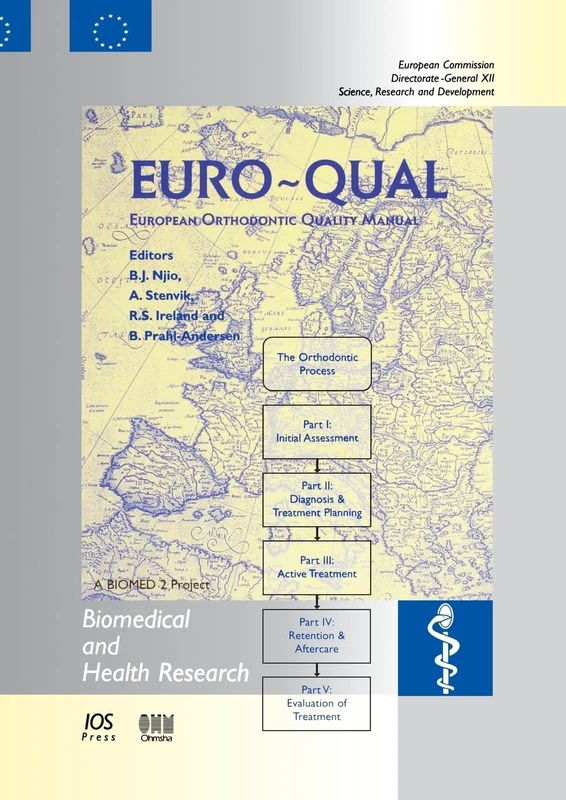 EURO-QUAL: European Orthodontic Quality Manual: v. 31. (Biomedical and Health Research)