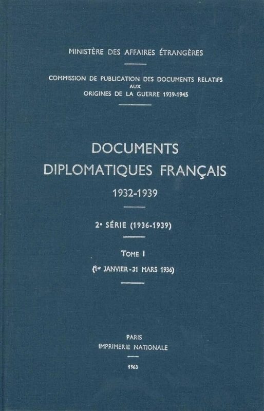 Documents Diplomatiques Français: 1936 - Tome I (1er Janvier - 31 Mars): 14 (Documents Diplomatiques Français - 1936-1939, Sous La Direct) - Image 1