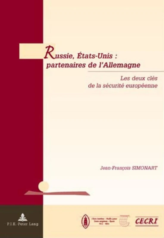 Russie, États-Unis: Partenaires de l'Allemagne: Les Deux Clés de la Sécurité Européenne: 3 (Géopolitique Et Résolution Des Conflits / Geopolitics and Co) - Image 1