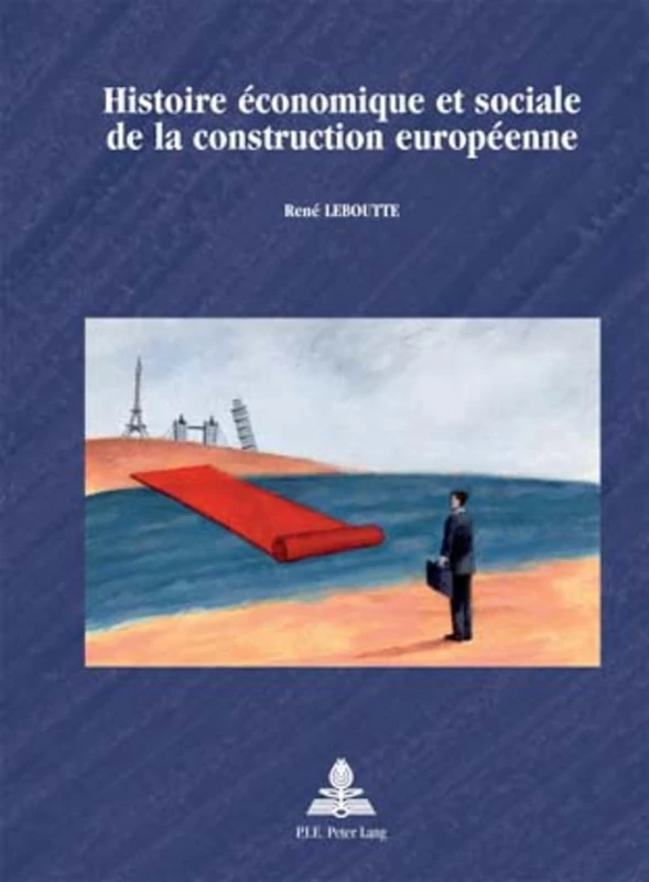 Histoire économique et sociale de la construction européenne: 39 (Europe Plurielle/Multiple Europes)