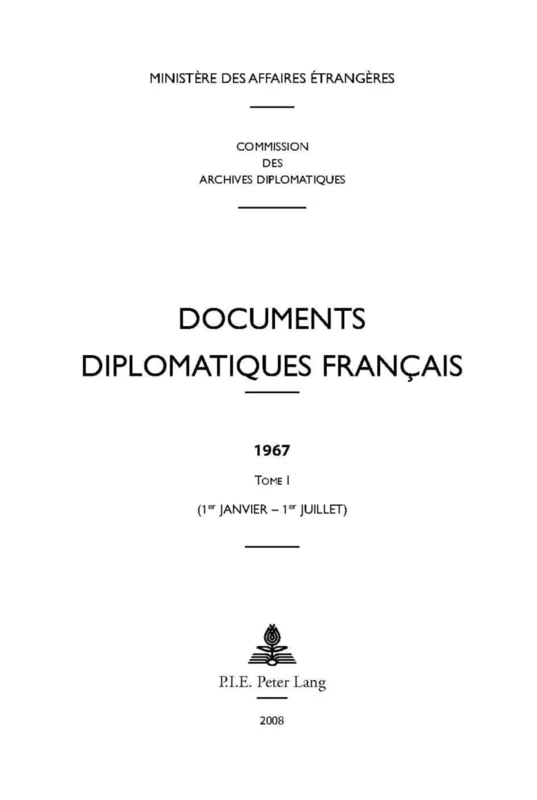 Documents Diplomatiques Français: 1967 - Tome I (1er Janvier - 1er Juillet): 31 (Documents Diplomatiques Français - Depuis 1954, Sous La Dire)