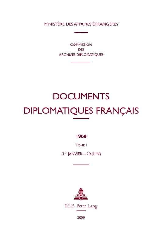 Documents Diplomatiques Français: 1968 - Tome I (1er Janvier - 29 Juin): 33 (Documents Diplomatiques Français - Depuis 1954, Sous La Dire)