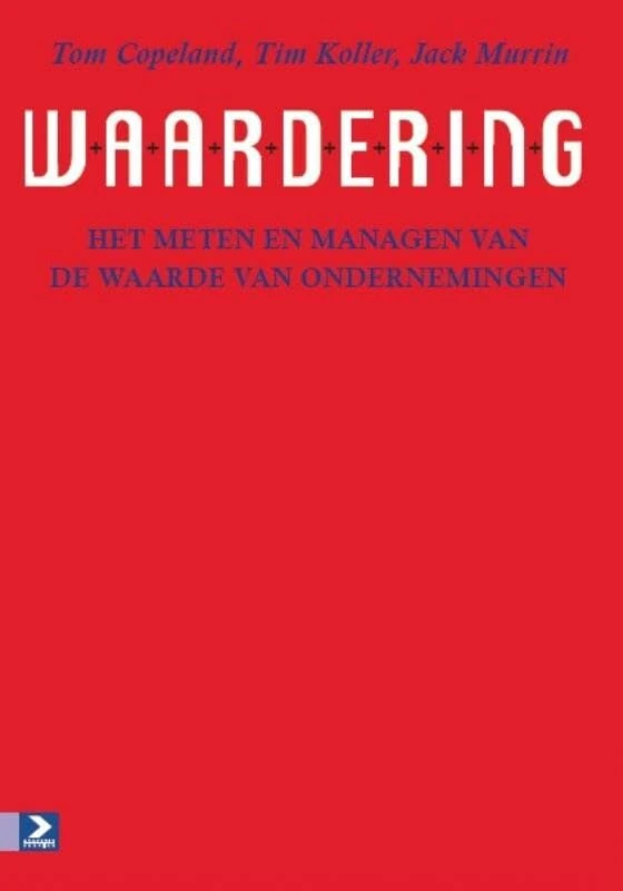 Waardering: het meten en managen van de waarde van ondernemingen