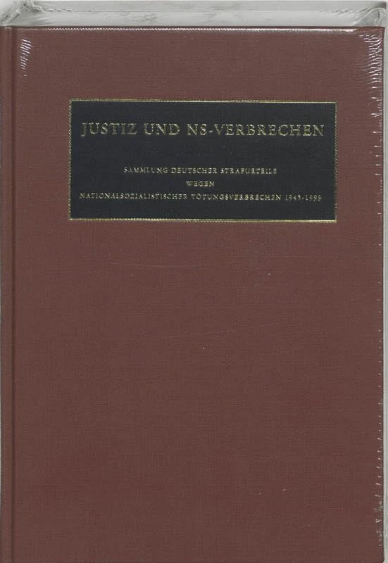 Justiz Und NS-Verbrechen: Sammlung Deutscher Strafurteile Wegen Nationalsozialistischer Totungsverbrechen 1945-1999: Band 27