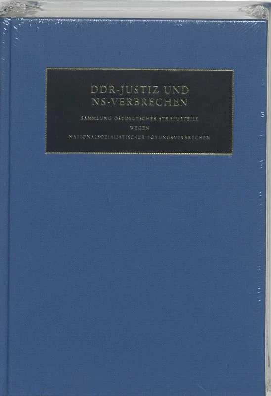 DDR-Justiz Und NS-Verbrechen: Sammlung Ostdeutscher Strafurteile Wegen Nationalsozialistischer Totungsverbrechen: Band 1 (Justiz Und NS-Verbrechen (DDR))