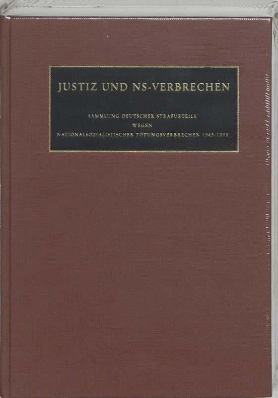 Justiz Und NS-Verbrechen: Sammlung Deutscher Strafurteile Wegen Nationalsozialistischer Totungsverbrechen 1945-1999: Band 28