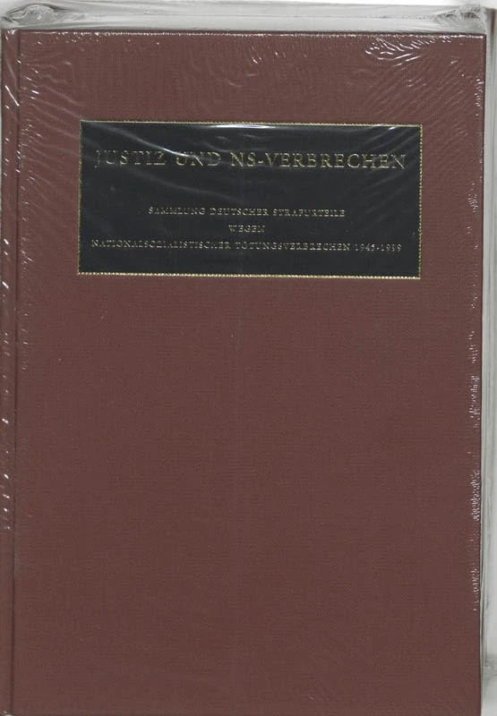 Justiz Und NS-Verbrechen: Sammlung Deutscher Strafurteile Wegen Nationalsozialistischer Totungsverbrechen 1945-1999: Band 31