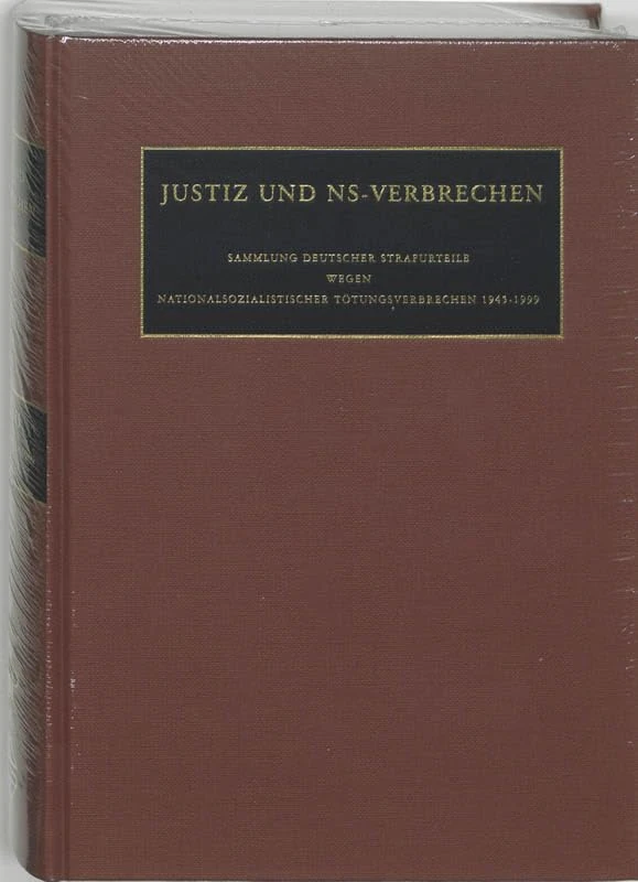 Justiz Und NS-Verbrechen: Sammlung Deutscher Strafurteile Wegen Nationalsozialistischer Totungsverbrechen 1945-1999: Band 32