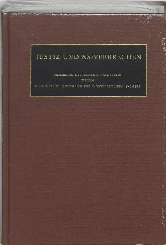 Justiz Und NS-Verbrechen: Sammlung Deutscher Strafurteile Wegen Nationalsozialistischer Totungsverbrechen 1945-1999: Band 33