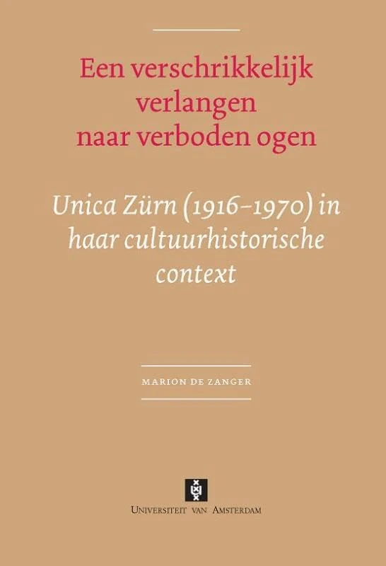 Een verschrikkelijk verlangen naar verboden ogen: Unica Zürn (1916-1970) in haar cultuurhistorische context (UvA Proefschriften) - Image 1