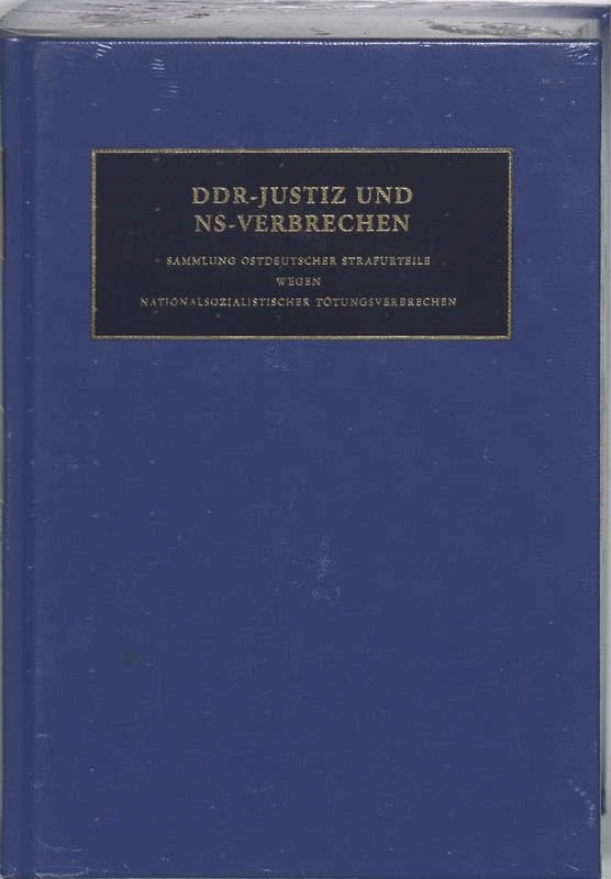 DDR-Justiz Und NS-Verbrechen: Sammlung Ostdeutscher Strafurteile Wegen Nationalsozialistischer Totungsverbrechen: Band 9 (Justiz Und NS-Verbrechen (DDR))