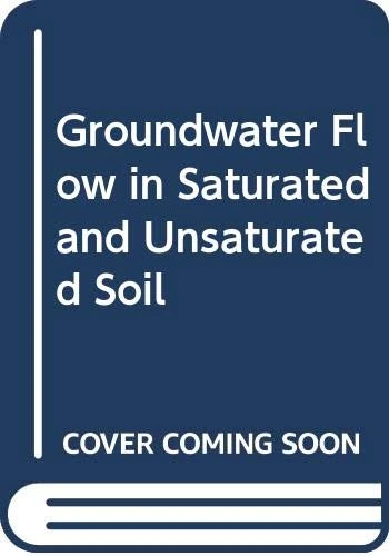 Groundwater Flow in Saturated and Unsaturated Soil