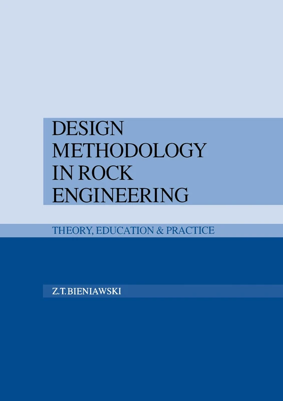 Design Methodology in Rock Engineering: Theory, Education and Practice