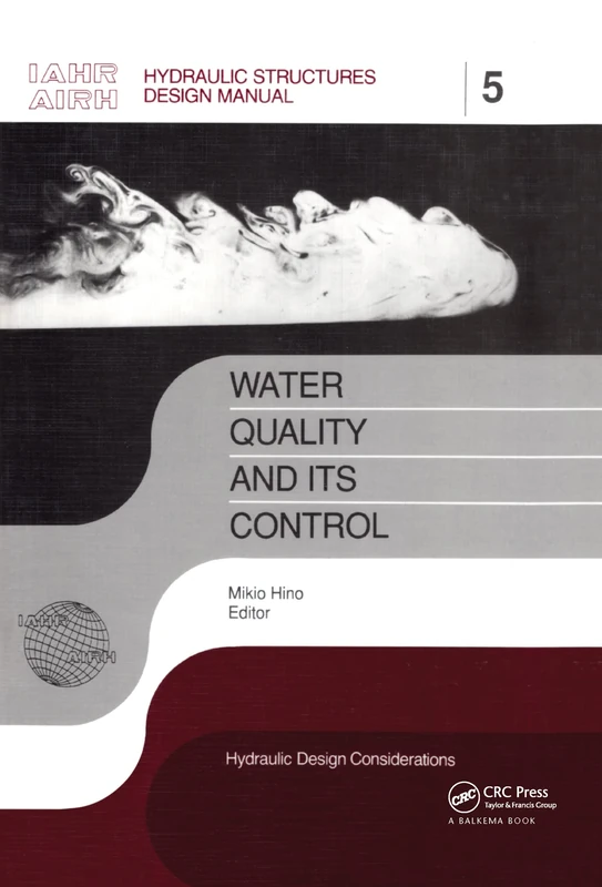 Water Quality and its Control: IAHR Hydraulic Structures Design Manuals 5 (IAHR Design Manual)