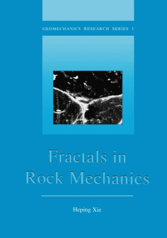 Fractals in Rock Mechanics: 1 (Geomechanics Research Series)
