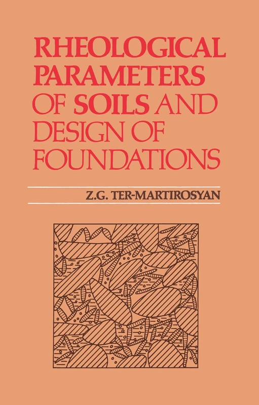 Rheological Parameters of Soils and Design of Foundations: Russian Translations Series 95