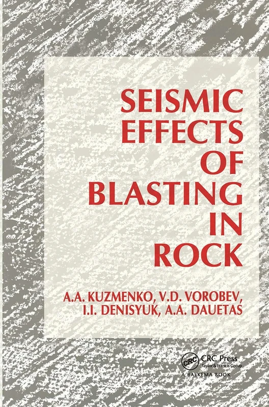 Seismic Effects of Blasting in Rock: 103 (Russian Translations Series)