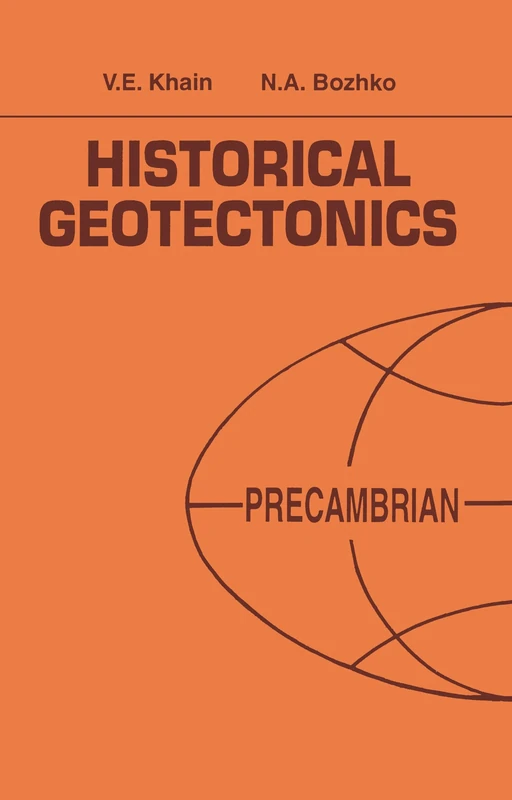 Historical Geotectonics - Precambrian: Russian Translations Series 116