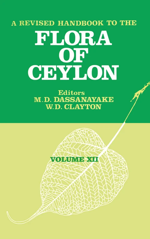 A Revised Handbook to the Flora of Ceylon - Volume 12