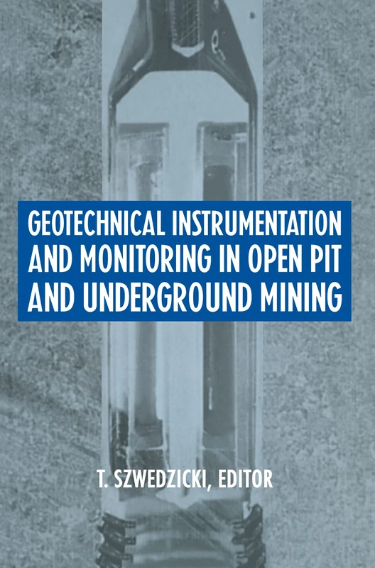 Geotechnical Instrumentation and Monitoring in Open Pit and Underground Mining: Proceedings of the Australian Conference Geotechnical Instrumentation