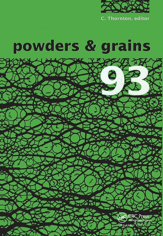Powder & Grains 93: Proceedings of the Second International Conference on Micromechanics of Granular Media/Birmingham/Uk/12-16 July 1993
