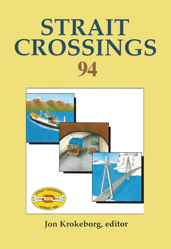 Strait Crossings 1994: Proceedings of the Third Symposium on Strait Crossings Alesund/Norway/12-15 June 1994 - Image 1
