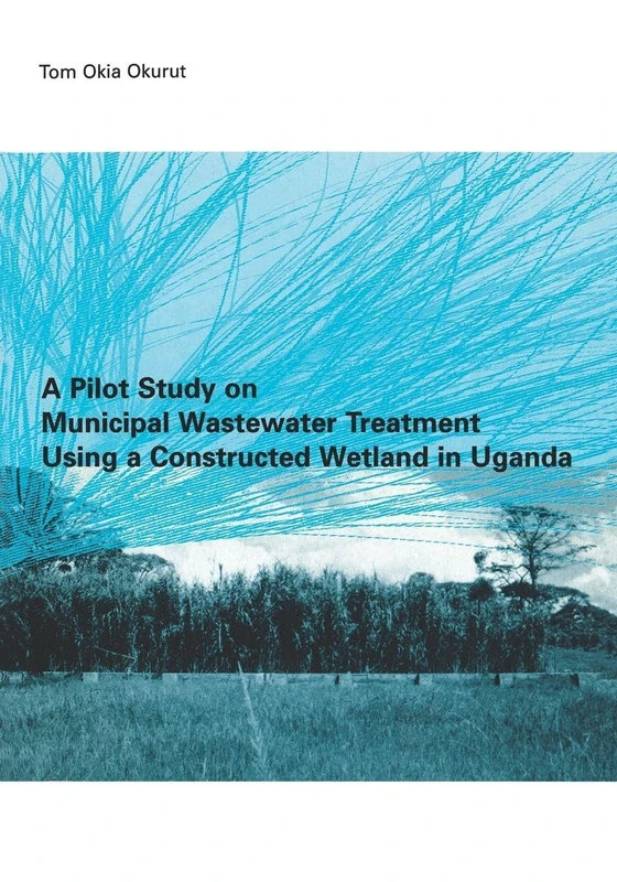 A Pilot Study on Municipal Wastewater Treatment Using a Constructed Wetland in Uganda