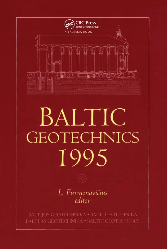 Baltic Geotechnics 1995: Proceedings of an international conference, Vilnius, 2-5 October 1995
