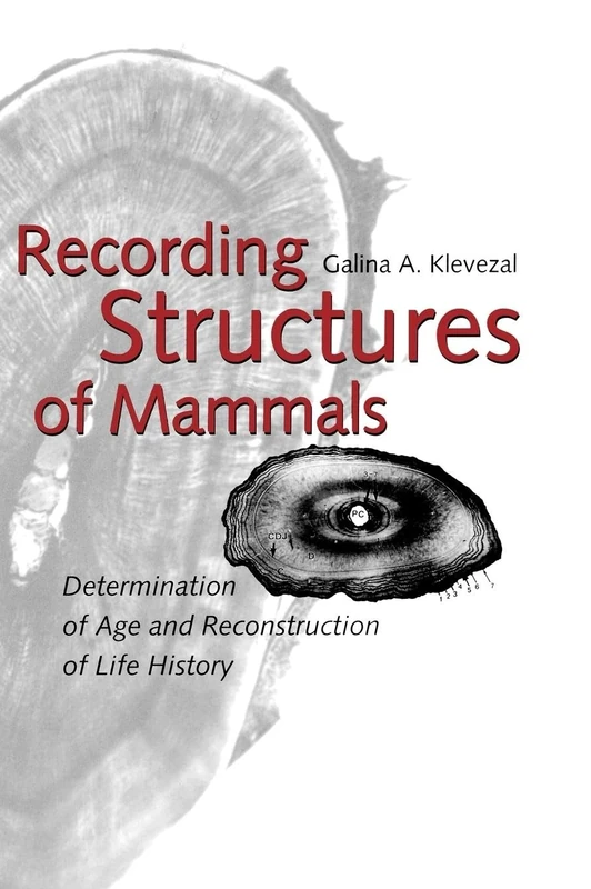 Recording Structures of Mammals: Determination of Age and Reconstruction of Life History