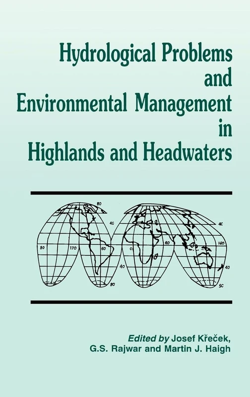Hydrological Problems and Environmental Management in Highlands and Headwaters: Updating the Proceedings of the First and Second International Conferences on Headwater Control
