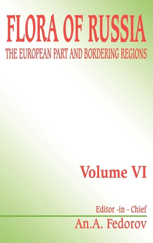 Flora of Russia - Volume 6: The European Part and Bordering