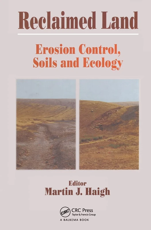 Reclaimed Land: Erosion Control, Soils and Ecology