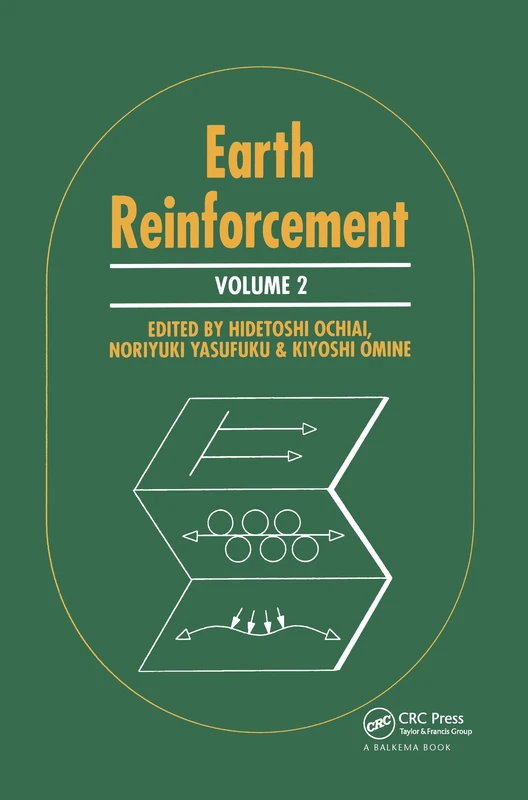 CRC Press Earth Reinforcement Volume 2 - Symposium Proceedings