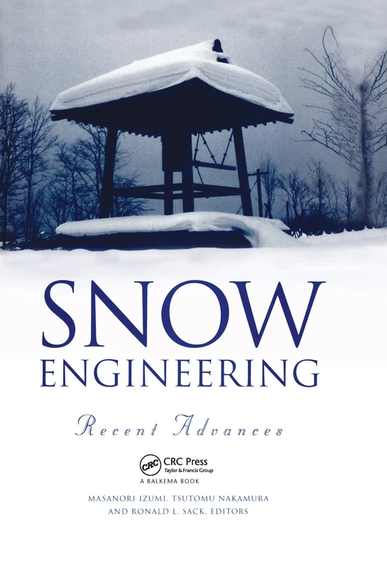 Snow Engineering: Recent Advances: Proceedings of the third international conference, Sendai, Japan, 26-31 May 1996