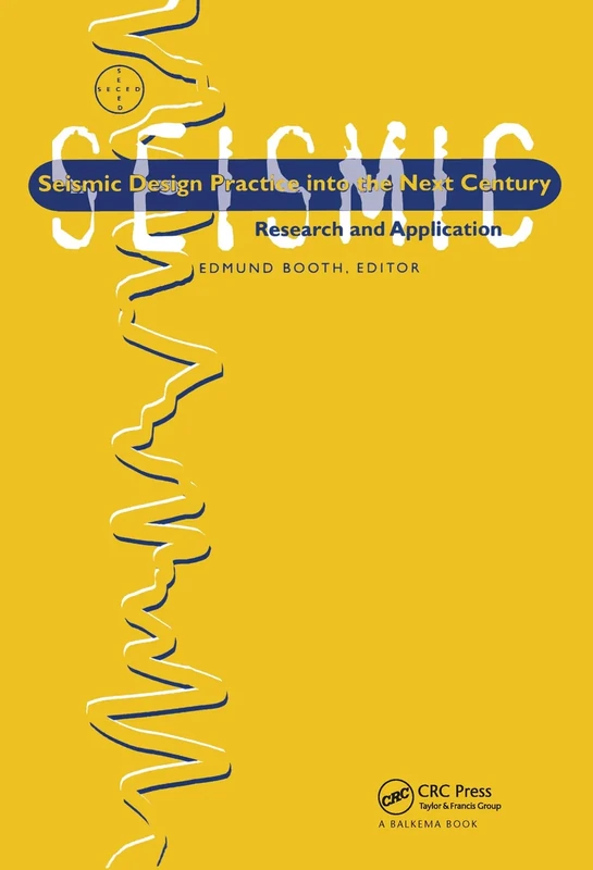 Seismic Design and Practice into the Next Century: Proceedings of the 6th SECED conference, Oxford, 26-27 March 1998