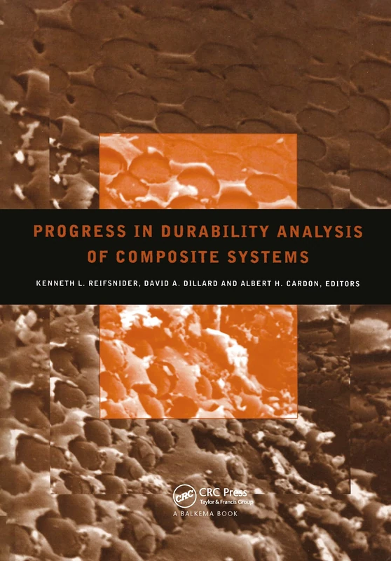 Progress in Durability Analysis of Composite Systems: Proceedings of the 3rd international conference DURACOSYS, Blacksburg, Virginia, 14-17 September 1997