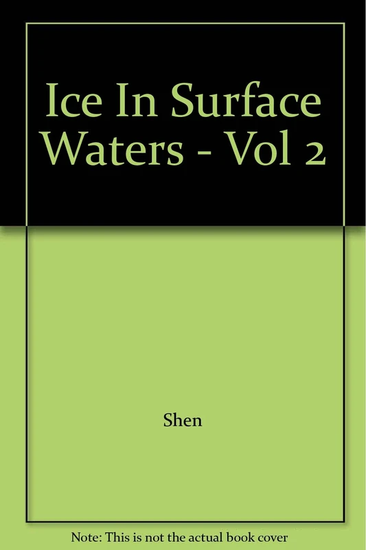 Ice In Surface Waters - Vol 2