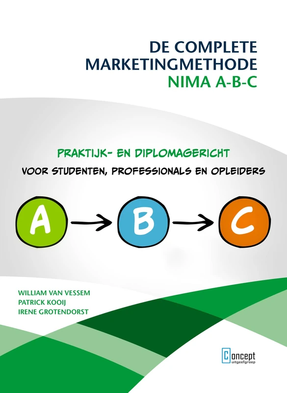 NIMA A-B-C: Voor studenten, professionals en opleiders; Praktijk- en diplomagericht (De complete marketingmethode: Voor studenten, professionals en opleiders; Praktijk- en diplomagericht) - Image 1