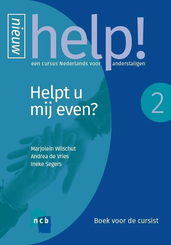 Helpt u mij even?: boek voor de cursist (Help! een cursus Nederlands voor anderstaligen, 2)