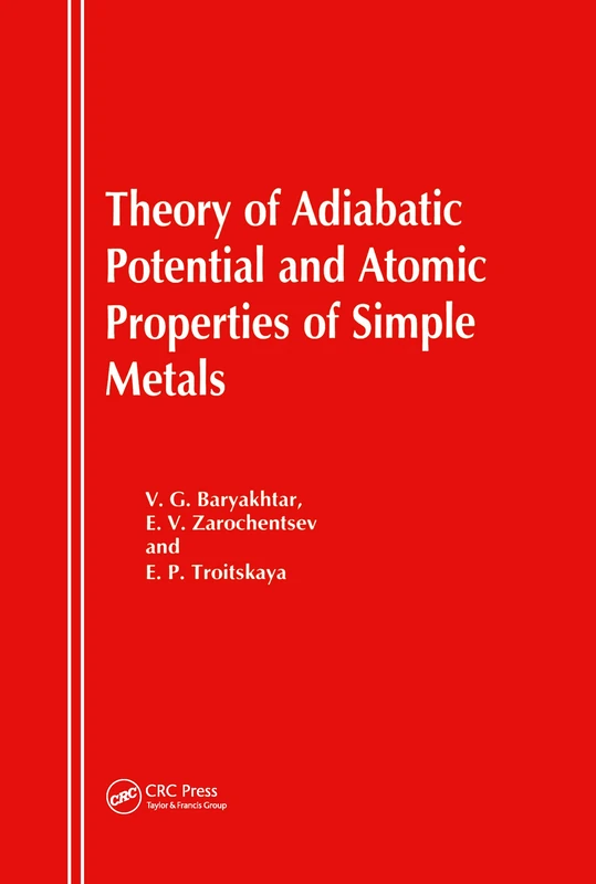 CRC Press - Theory of Adiabatic Potential and Simple Metals