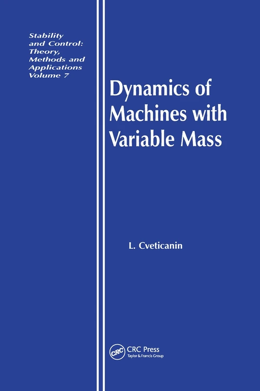 Dynamics of Machines with Variable Mass (Stability and Control: Theory, Methods and Applications)