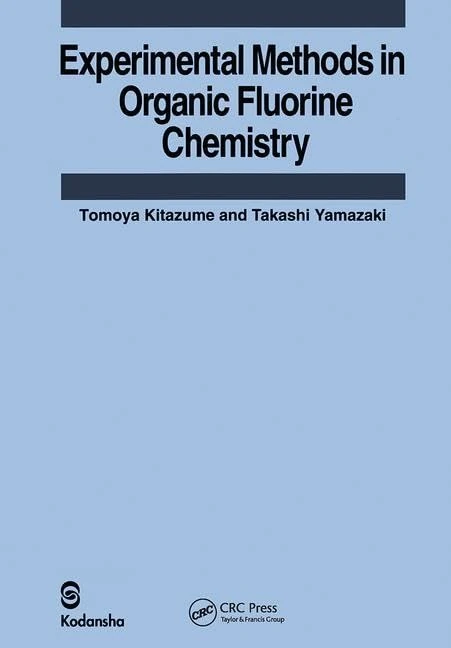CRC Press - Experimental Methods in Organic Fluorine Chemistry