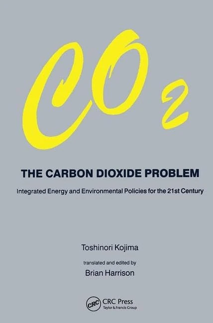 The Carbon Dioxide Problem: Integrated Energy and Environmental Policies for the 21st Century