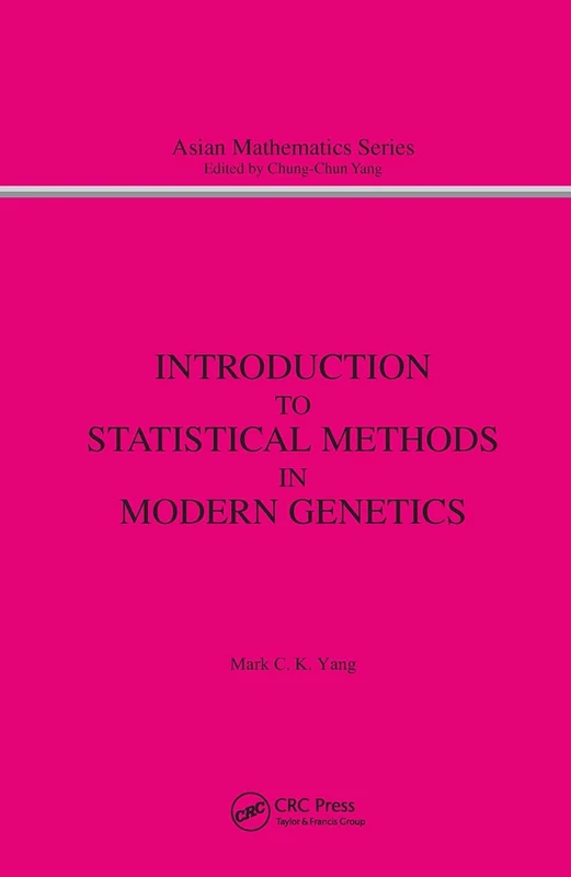 Introduction to Statistical Methods in Modern Genetics: 03 (Modern Analysis Series)