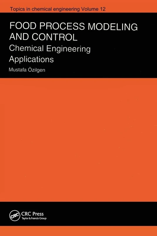 Handbook of Food Process Modeling and Statistical Quality Control: Chemical Engineering Applications (Topics in Chemical Engineering)