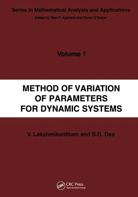 Method of Variation of Parameters for Dynamic Systems: 1 (Mathematical Analysis and Applications)