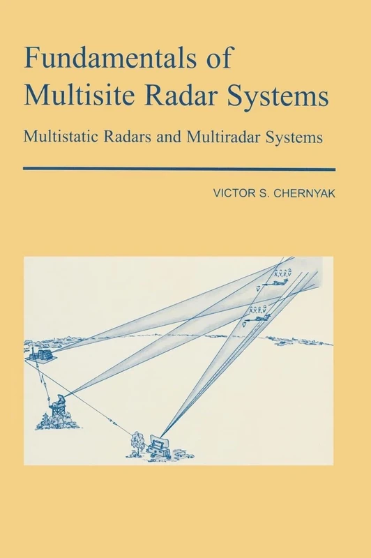 Fundamentals of Multisite Radar Systems: Multistatic Radars and Multistatic Radar Systems