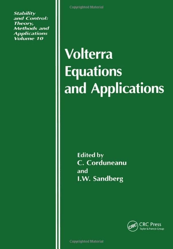 Volterra Equations and Applications (Stability and Control: Theory, Methods and Applications)