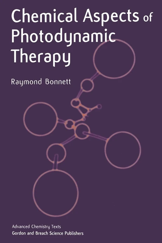 Chemical Aspects of Photodynamic Therapy: 01 (Advanced Chemistry Texts)